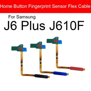 Gumb za domačo stran Flex Kabel za Samsung Galaxy J6 Plus J610F Meni Tipka za Vrnitev Priznanja Senzor Flex Kabel Zamenjava